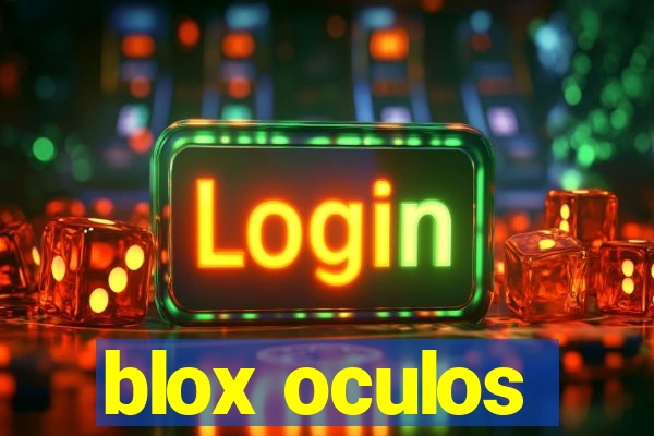 blox oculos